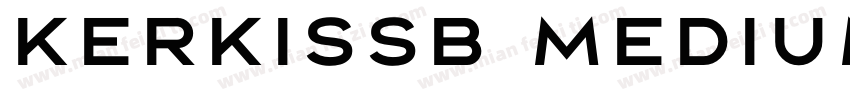 Kerkissb Medium字体转换